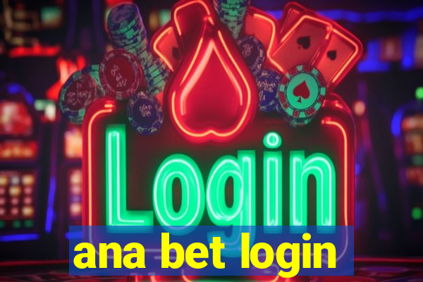 ana bet login